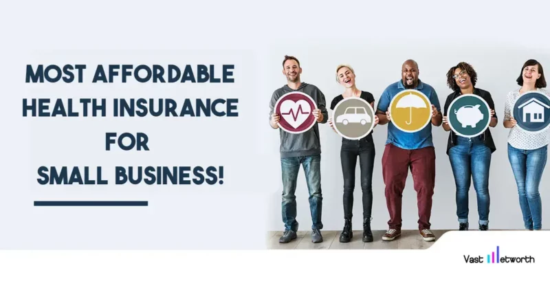 Most Affordable Health Insurance For Small Business